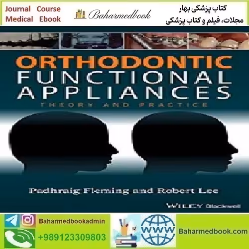 Orthodontic Functional Appliances Theory and Practice 201