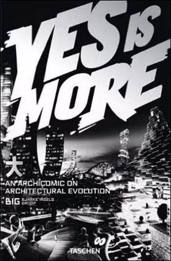 󾕇 دانلود کتاب Yes is More - An Archicomic on Architectural Evolution - دانلود کتاب های دانشگاهی