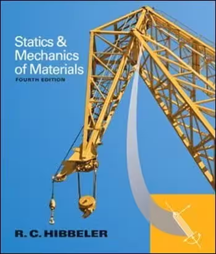 󾕇 Hibbeler R. C., Statics and Mechanics of Materials, 4th ed, 2013 - دانلود کتاب های دانشگاهی