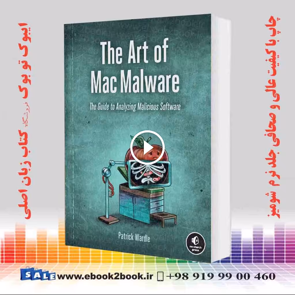 The Art of Mac Malware : The Guide to Analyzing Malicious Software