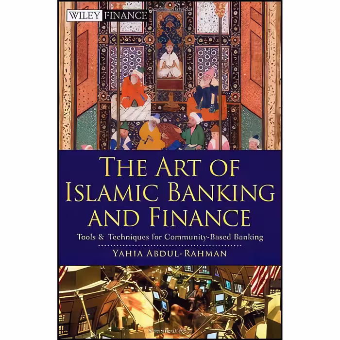 کتاب زبان اصلی The Art of Islamic Banking and Finance اثر Yahia AbdulRahman