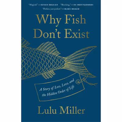کتاب Why Fish Dont Exist اثر Lulu Miller انتشارات Simon &amp; Schuster Inc