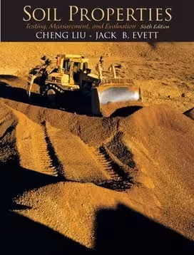 󾕇 C. Liu, Soil Properties Testing, Measurement, and Evaluation, 6th ed, 2009 - دانلود کتاب های دانشگاهی