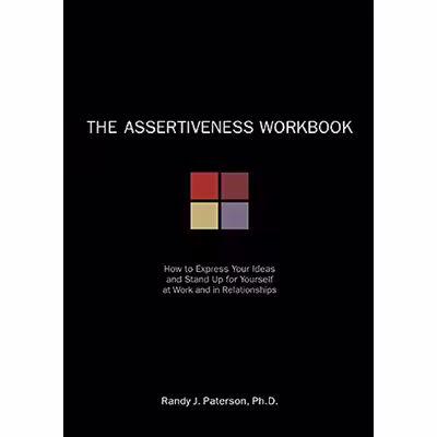 کتاب The Assertiveness Workbook اثر Randy J. Paterson انتشارات New Harbinger Publications