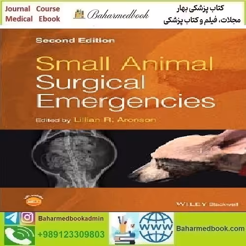 Small Animal Surgical Emergencies 2022 TRUE PDF price 1€ - کتاب پزشکی بهار