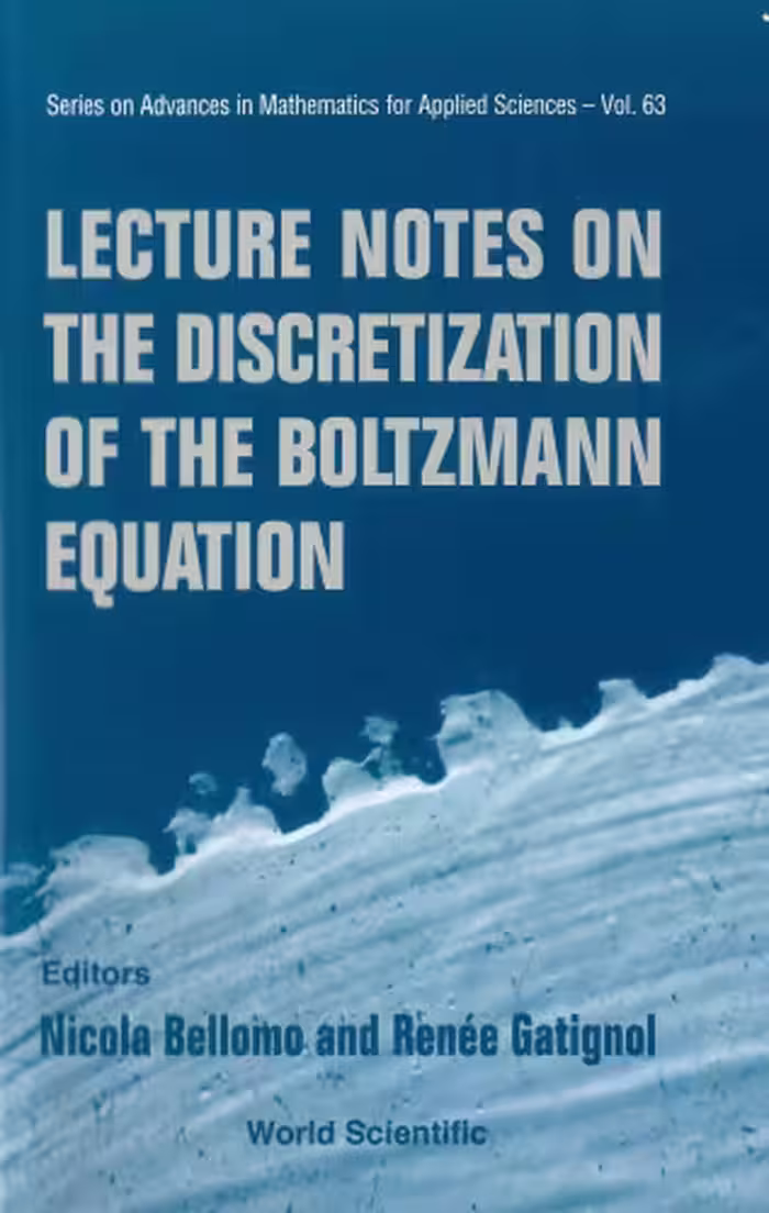 خرید و دانلود نسخه کامل کتاب Lecture Notes on the Discretization of the Boltzmann Equation