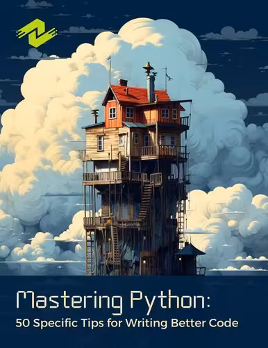 خرید و دانلود نسخه کامل کتاب Mastering Python: 50 Specific Tips for Writing Better Code: Practical Strategies for Writing High-Quality Python Code