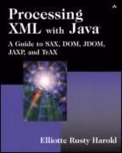 خرید و دانلود نسخه کامل کتاب Processing XML with Java: A Guide to SAX, DOM, JDOM, JAXP, and TrAX