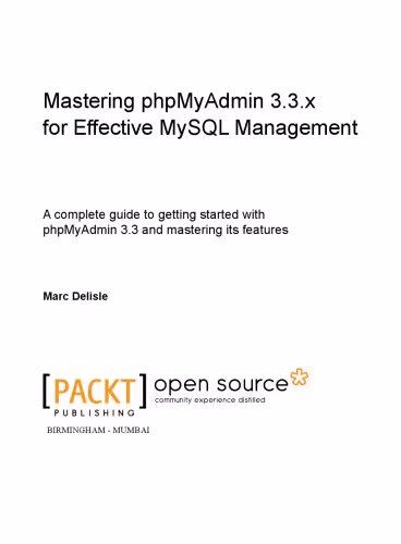 خرید و دانلود نسخه کامل کتاب Mastering phpMyAdmin 3.3.x for effective MySQL management : a complete guide to getting started with phpMyAdmin 3.3 and mastering its features