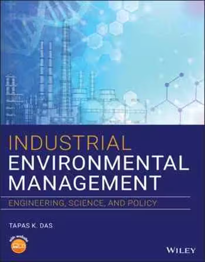 󾕇 دانلود کتاب Industrial Environmental Management - Engineering, Science, And Policy, 2020 - دانلود کتاب های دانشگاهی