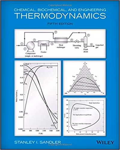 󾕇 دانلود کتاب Chemical, Biochemical And Engineering Thermodynamics, 5th ed, 2017 - دانلود کتاب های دانشگاهی