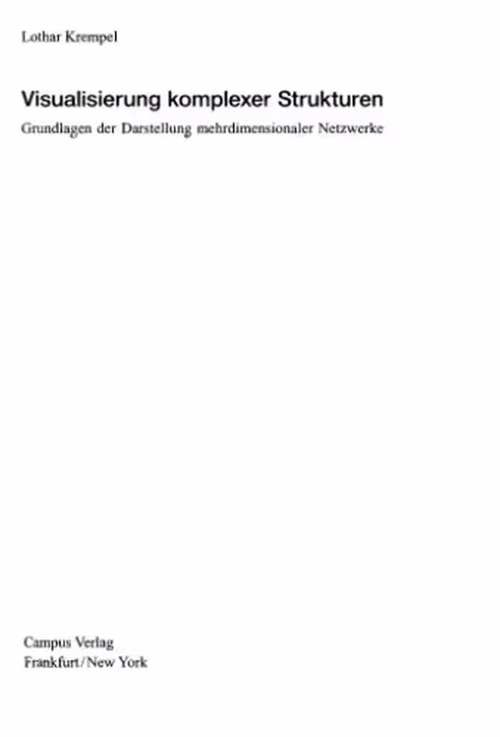 خرید و دانلود نسخه کامل کتاب Visualisierung komplexer Strukturen: Grundlagen der Darstellung mehrdimensionaler Netzwerke