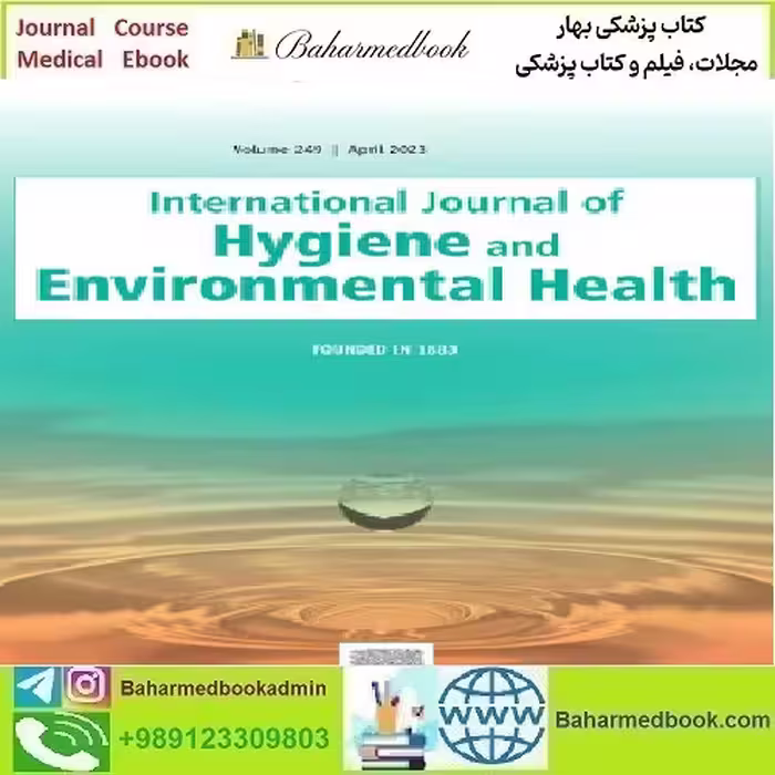 International Journal of Hygiene and Environmental Health Volume