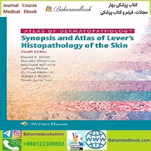 Atlas of Dermatopathology Synopsis and Atlas of Lever’s