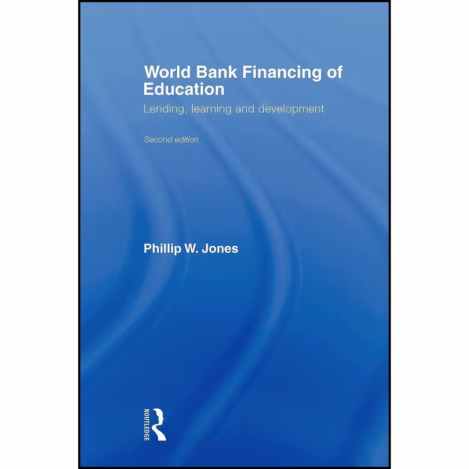 کتاب زبان اصلی World Bank Financing of Education اثر Phillip W Jones