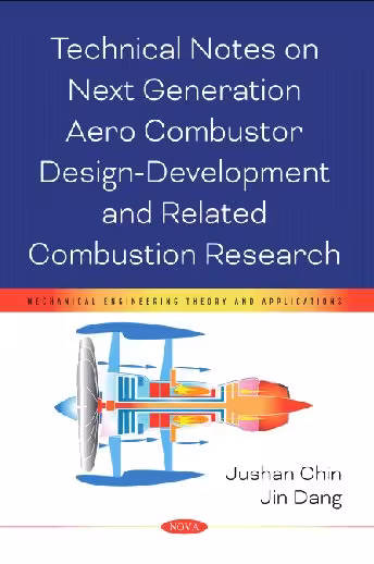 خرید و دانلود نسخه کامل کتاب Technical notes on next generation aero combustor design-development and related combustion research - Pdf