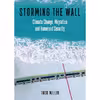 کتاب Storming the Wall اثر Todd Miller انتشارات City Lights Publishers