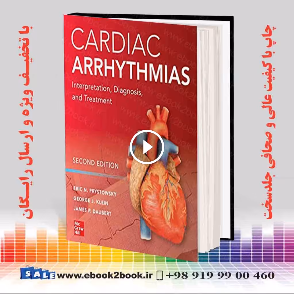Cardiac Arrhythmias: Interpretation Diagnosis and Treatment 2nd Edition