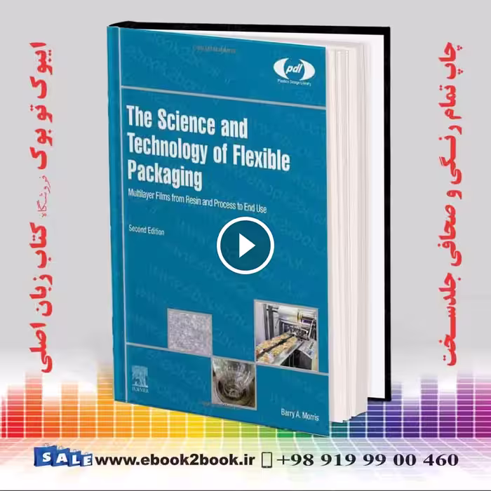 The Science and Technology of Flexible Packaging 2nd Edition