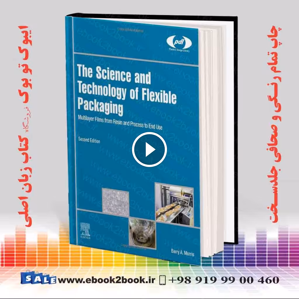 The Science and Technology of Flexible Packaging 2nd Edition