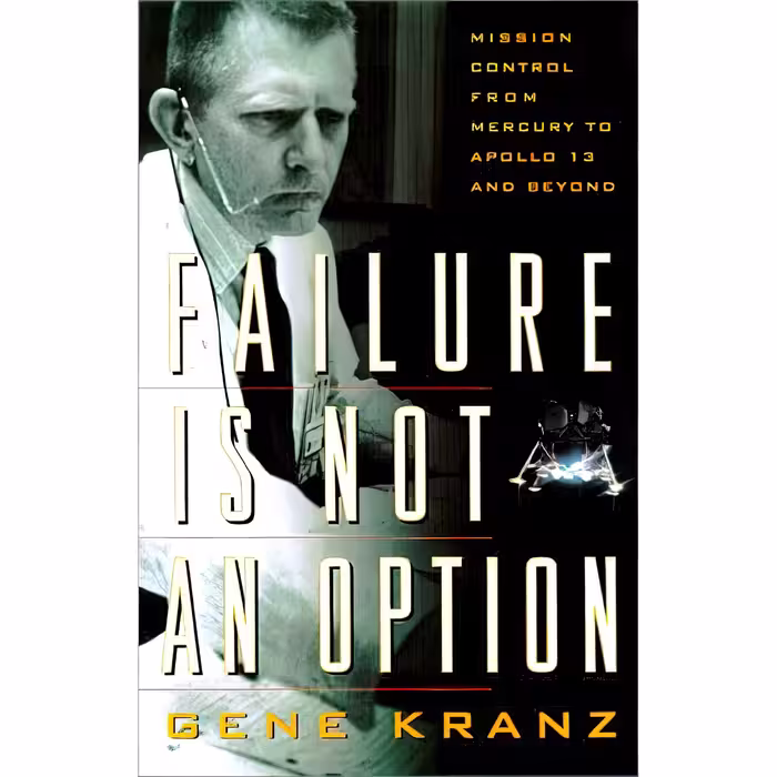 کتاب Failure Is Not an Option اثر Gene Kranz انتشارات Berkley Pub Group