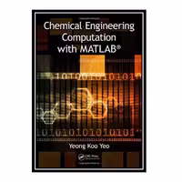 کتاب Chemical Engineering Computation with MATLAB اثر Yeong Koo Yeo انتشارات مؤلفین طلایی
