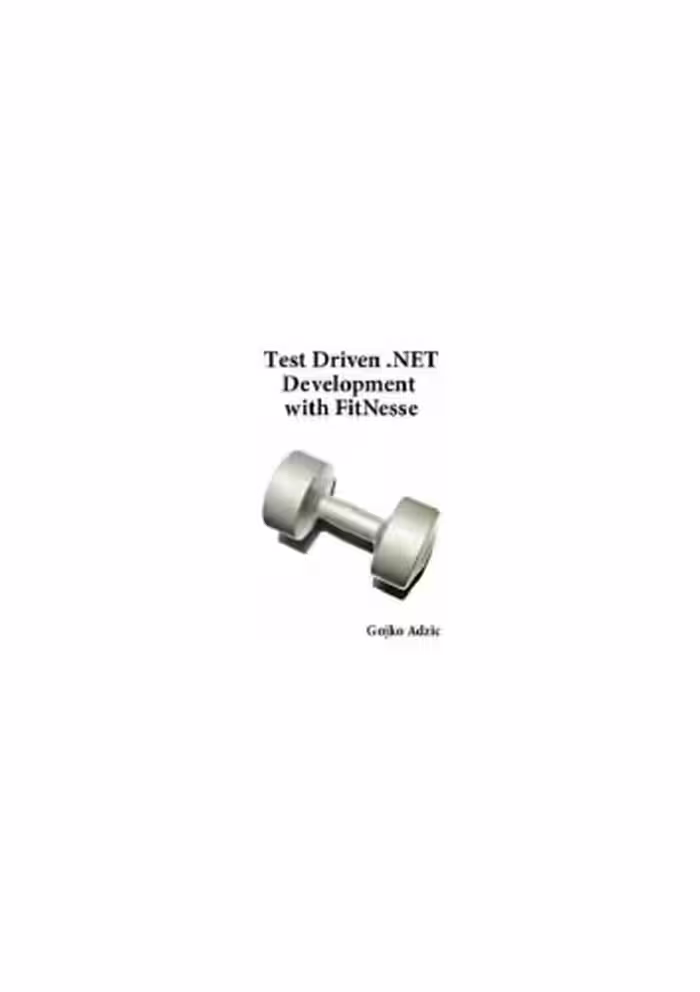 خرید و دانلود نسخه کامل کتاب Test Driven .NET Development with FitNesse