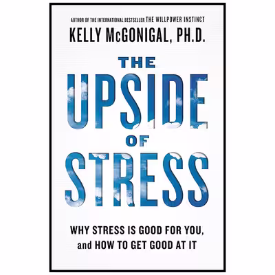 کتاب The Upside of Stress اثر Kelly McGonigal انتشارات Avery