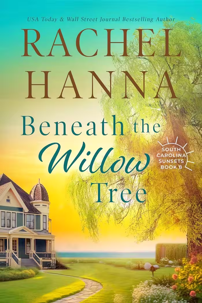 Beneath The Willow Tree (South Carolina Sunsets Book 8)
