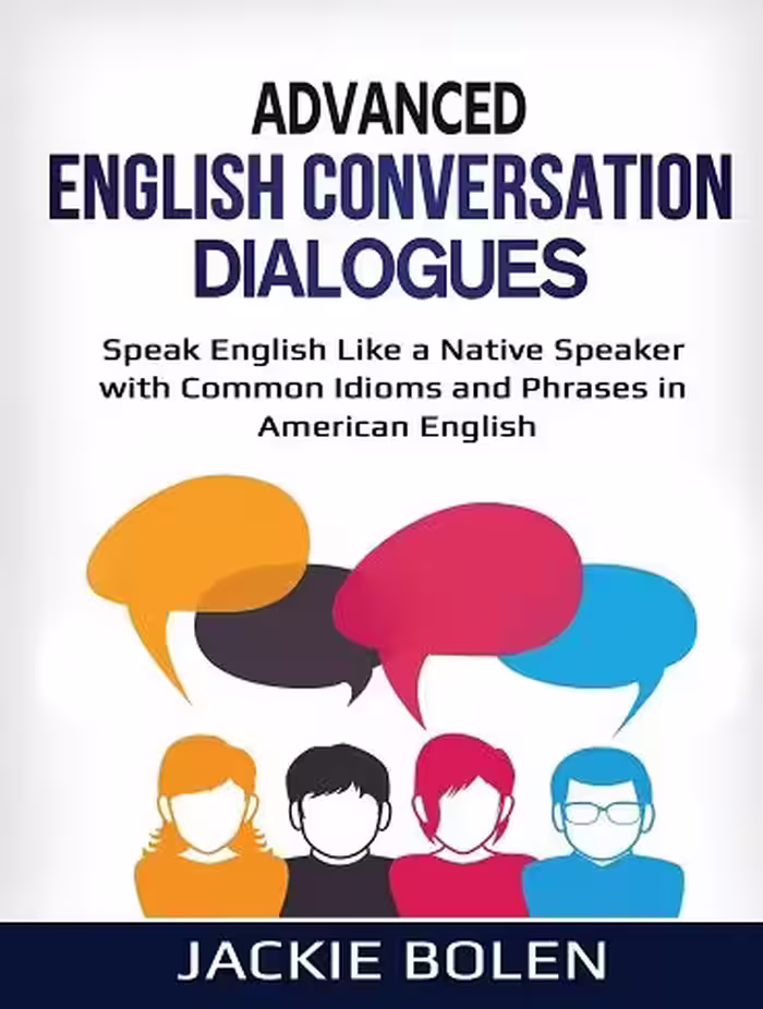 کتاب Advanced English Conversation Dialogues