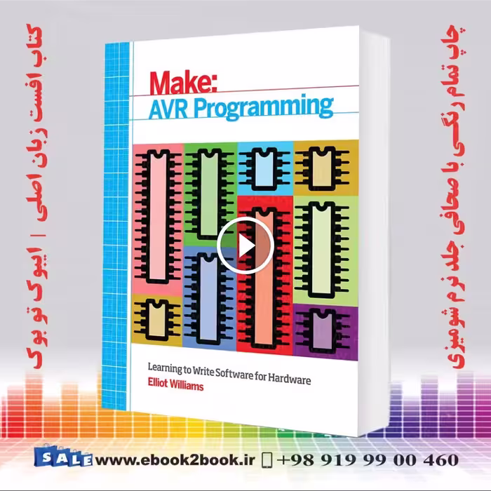 AVR Programming: Learning to Write Software for Hardware