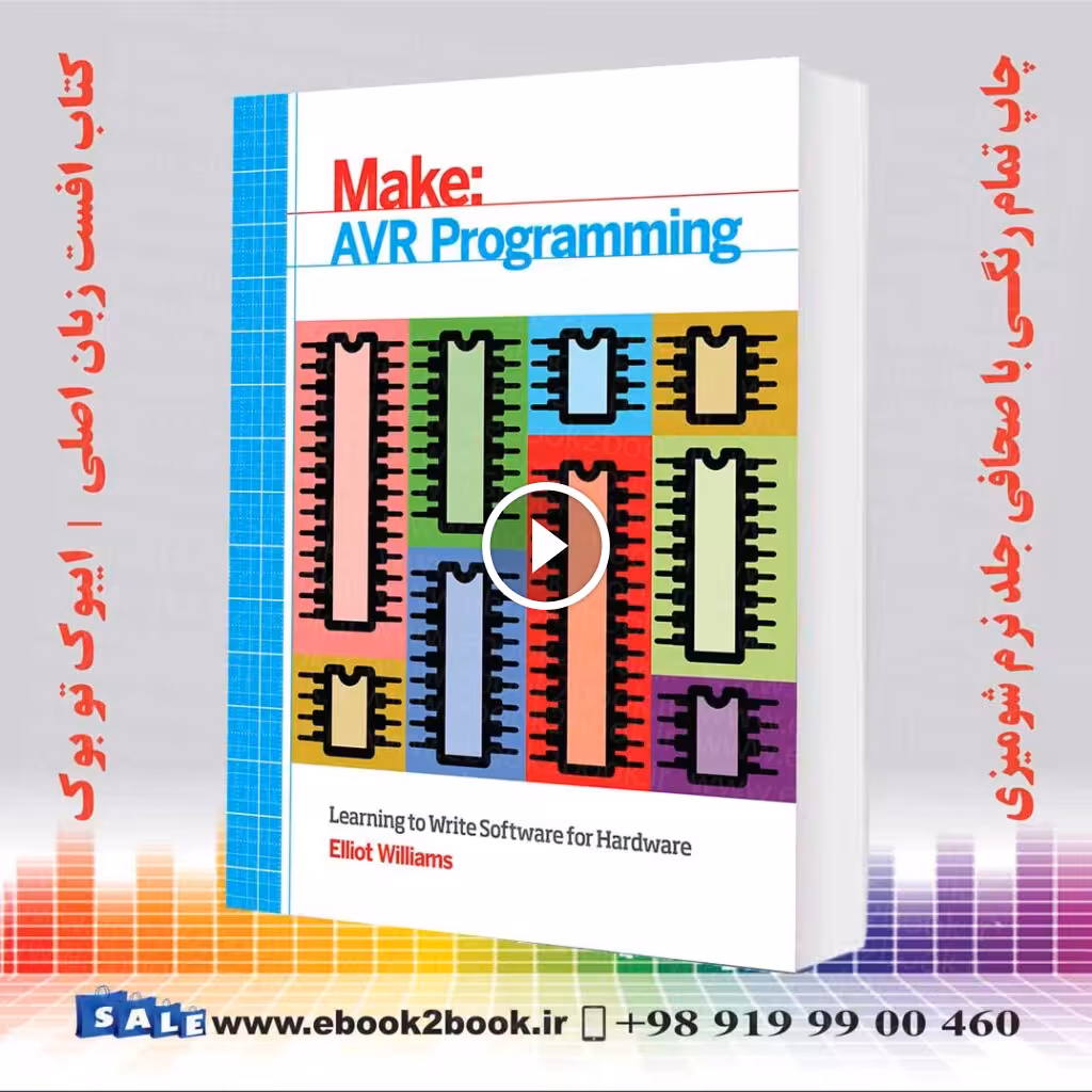 AVR Programming: Learning to Write Software for Hardware