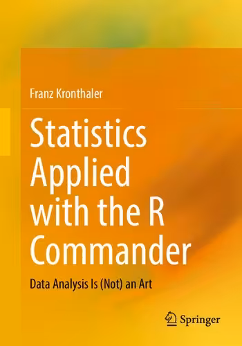 خرید و دانلود نسخه کامل کتاب Statistics Applied with the R Commander: Data Analysis Is (Not) an Art
