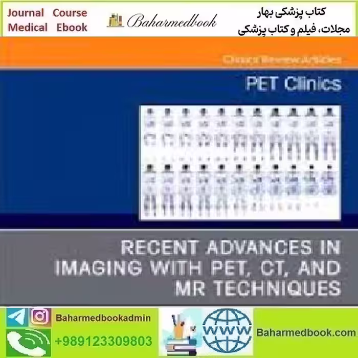 PET Clinics Volume 15 Issue 1 to 4 2020 TRUE PDF price 10€ - کتاب پزشکی بهار