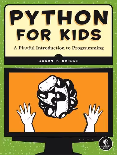 خرید و دانلود نسخه کامل کتاب Python for Kids: A Playful Introduction to Programming
