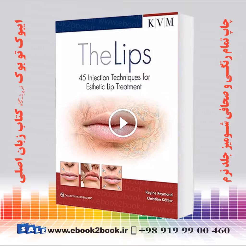 The Lips: 45 Injection Techniques for Esthetic Lip Treatment