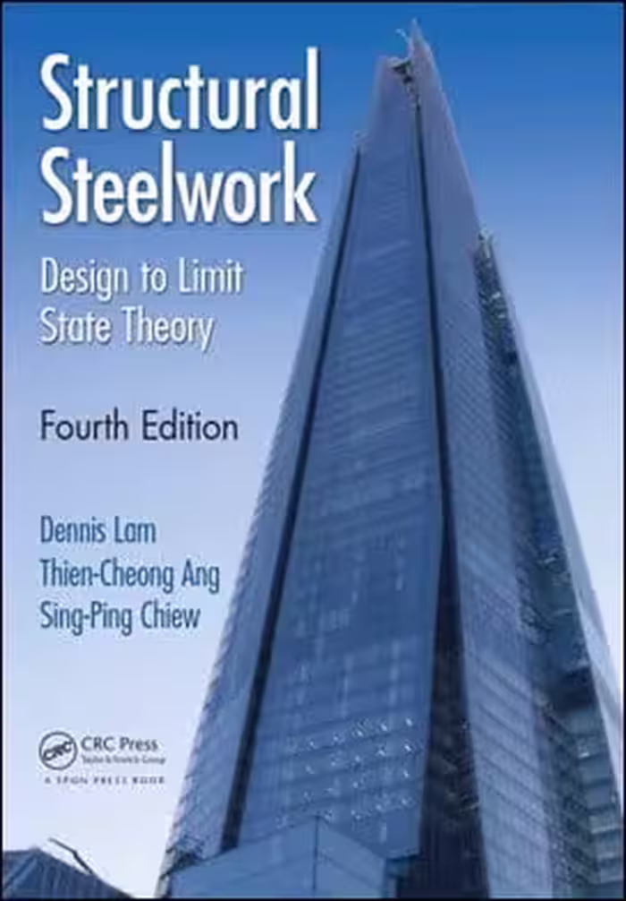 󾕇 Lam D., Structural Steelwork - Design to Limit State Theory, 4th ed, 2013 - دانلود کتاب های دانشگاهی