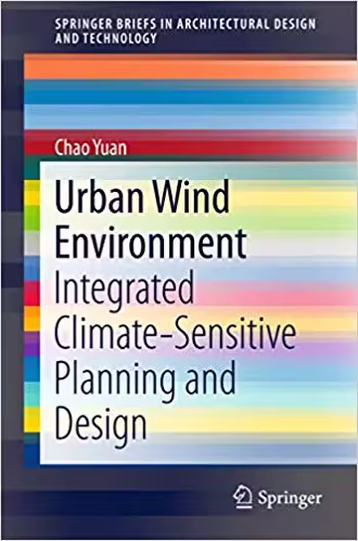 󾕇 دانلود کتاب Urban Wind Environment - Integrated Climate-Sensitive Planning And Design, 2018 - دانلود کتاب های دانشگاهی