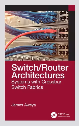 خرید و دانلود نسخه کامل کتاب Switch/Router Architectures: Systems with Crossbar Switch Fabrics