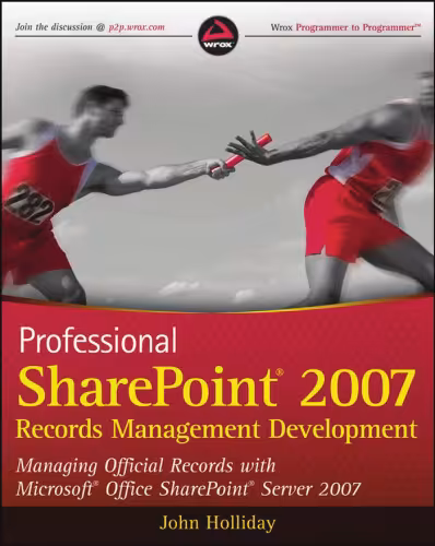 خرید و دانلود نسخه کامل کتاب Professional SharePoint 2007 Records Management Development: Managing Official Records with Microsoft Office SharePoint Server 2007 (Wrox Programmer to Programmer)