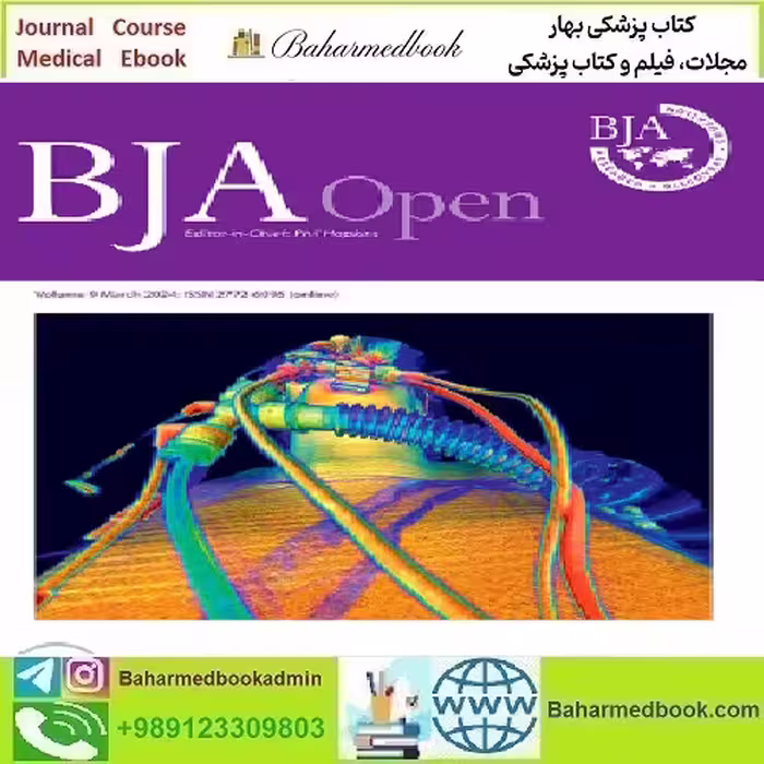 BJA Open Volume 9 2024 TRUE PDF price 8€ - کتاب پزشکی بهار