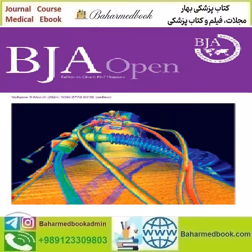 BJA Open Volume 9 2024 TRUE PDF price 8€ - کتاب پزشکی بهار