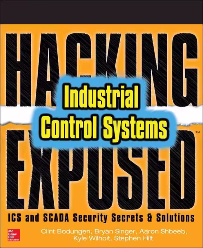 خرید و دانلود نسخه کامل کتاب Hacking Exposed: Industrial Control Systems: ICS and SCADA Security Secrets and Solutions