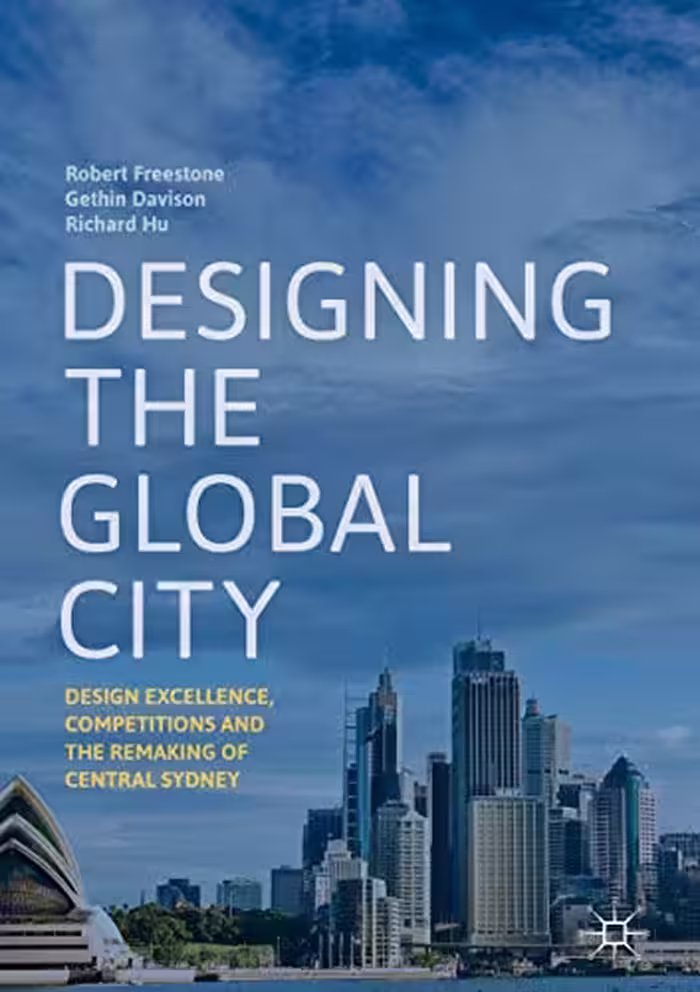 󾕇 دانلود کتاب Designing The Global City - Design Excellence, Competitions And The Remaking Of Central Sydney, 2019 - دانلود کتاب های دانشگاهی