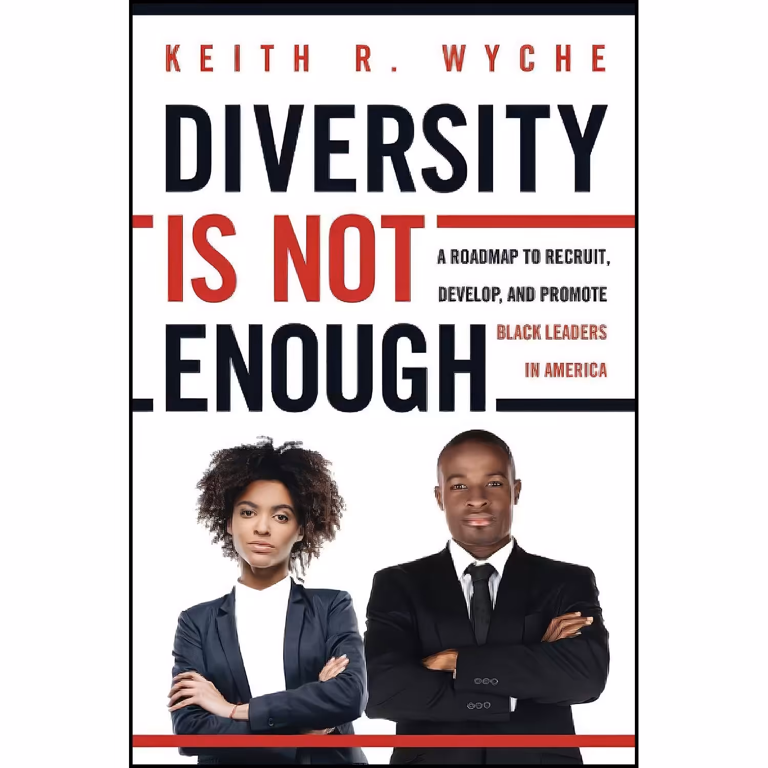 کتاب زبان اصلی Diversity Is Not Enough اثر Keith R Wyche