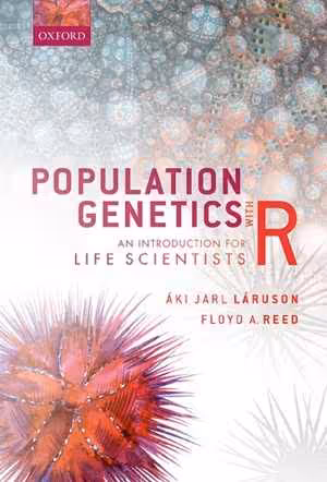 [PDF] دانلود کتاب Population Genetics With R - An Introduction For Life Scientists, 2021