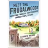 کتاب Meet the Frugalwoods اثر Elizabeth Willard Thames انتشارات HarperCollins Publishers Inc.