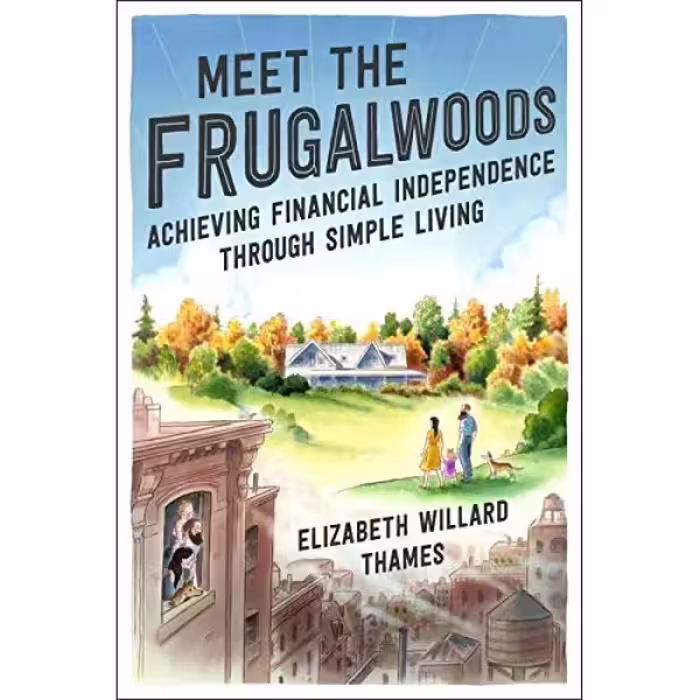 کتاب Meet the Frugalwoods اثر Elizabeth Willard Thames انتشارات HarperCollins Publishers Inc.