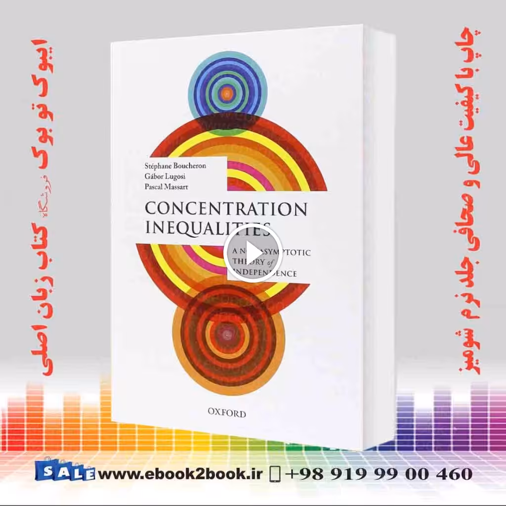 Concentration Inequalities: A Nonasymptotic Theory of Independence