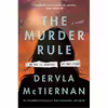 کتاب The Murder Rule اثر Dervla McTiernan انتشارات William Morrow